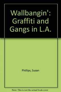 9780226667713-0226667715-Wallbangin': Graffiti and Gangs in L.A.