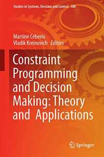 9783319617527-3319617524-Constraint Programming and Decision Making: Theory and Applications (Studies in Systems, Decision and Control, 100)