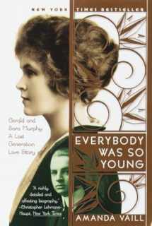 9780767903707-0767903706-Everybody Was So Young: Gerald and Sara Murphy: A Lost Generation Love Story