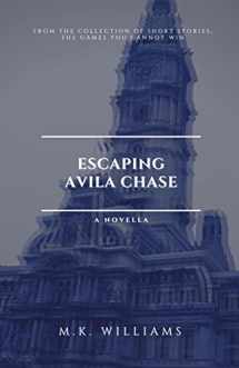 9781952084126-1952084121-Escaping Avila Chase
