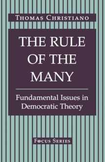 9780813314556-0813314550-The Rule of the Many: Fundamental Issues in Democratic Theory (Focus Series)