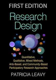 9781462514380-1462514383-Research Design: Quantitative, Qualitative, Mixed Methods, Arts-Based, and Community-Based Participatory Research Approaches