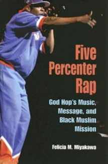 9780253217639-0253217636-Five Percenter Rap: God Hop's Music, Message, and Black Muslim Mission (Profiles in Popular Music)