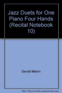 9780825680595-082568059X-Jazz Duets for One Piano Four Hands (Recital Notebook 10)
