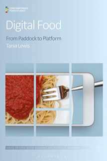 9781350055100-1350055107-Digital Food: From Paddock to Platform (Contemporary Food Studies: Economy, Culture and Politics)