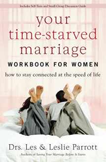 9780310267294-0310267293-Your Time-Starved Marriage Workbook for Women: How to Stay Connected at the Speed of Life