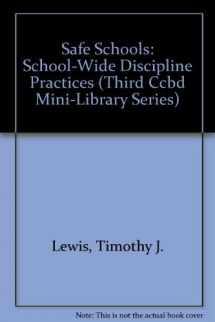 9780865863491-0865863490-Safe Schools: School-Wide Discipline Practices (Third Ccbd Mini-Library Series)