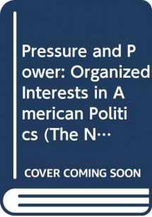9780395951507-039595150X-Pressure and Power: Organized Interests in American Politics (The New Directions in Political Behavior Series)