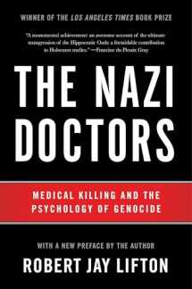 9780465093397-0465093396-The Nazi Doctors: Medical Killing and the Psychology of Genocide