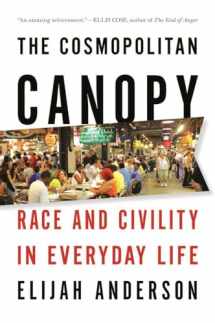9780393340518-0393340511-The Cosmopolitan Canopy: Race and Civility in Everyday Life