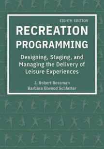 9781571679468-1571679464-Recreation Programming: Designing, Staging, And Managing The Delivery Of Leisure Experiences