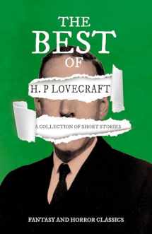 9781447468974-144746897X-The Best of H. P. Lovecraft - A Collection of Short Stories (Fantasy and Horror Classics): With a Dedication by George Henry Weiss