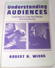 9780805836479-0805836470-Understanding Audiences: Learning To Use the Media Constructively (Routledge Communication Series)