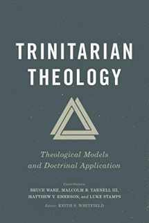 9781535958066-1535958065-Trinitarian Theology: Theological Models and Doctrinal Application