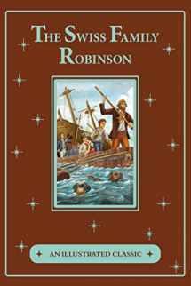 9781684127948-1684127947-The Swiss Family Robinson (An Illustrated Classic)