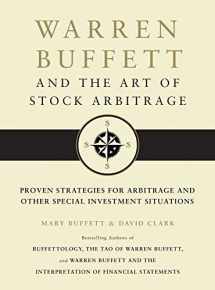 9781439198827-1439198829-Warren Buffett and the Art of Stock Arbitrage: Proven Strategies for Arbitrage and Other Special Investment Situations