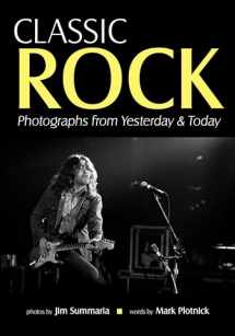 9781682034101-1682034100-Classic Rock: Photographs from Yesterday & Today