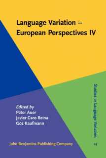 9789027234940-9027234949-Language Variation: European Perspectives IV: Selected Papers from the Sixth International Conference on Language Variation in Europe, Freiburg, June 2011 (Studies in Language Variation)