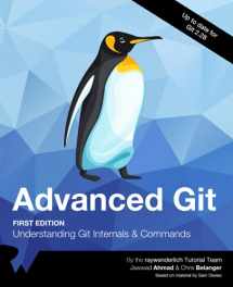 9781950325283-1950325288-Advanced Git (First Edition): Understanding Git Internals and Commands