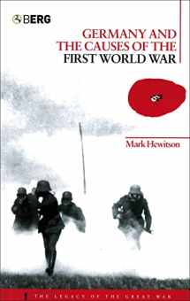 9781859738702-1859738702-Germany and the Causes of the First World War (The Legacy of the Great War)