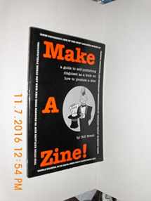 9780963740144-0963740148-Make a Zine: A Guide to Self-Publishing Disguised As a Book on How to Produce a Zine