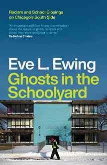 9780226526164-022652616X-Ghosts in the Schoolyard: Racism and School Closings on Chicago's South Side