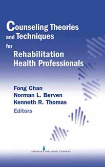 9780826123848-0826123848-Counseling Theories and Techniques for Rehabilitation Health Professionals (Springer Series on Rehabilitation)