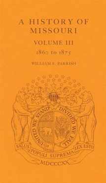 9780826201485-0826201482-A History of Missouri (V3): Volume III, 1860 to 1875 (Volume 3)
