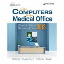 9780763852429-0763852422-Using Computers in the Medical Office with Microsoft Office 2013