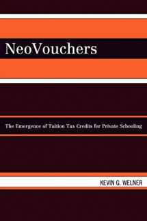 9780742540804-0742540804-NeoVouchers: The Emergence of Tuition Tax Credits for Private Schooling