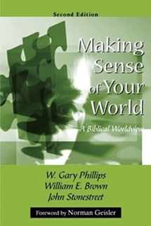 9781879215511-1879215519-Making Sense of Your World: A Biblical Worldview