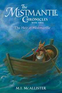 9781948959254-1948959259-The Heir of Mistmantle (The Mistmantle Chronicles)
