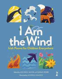 9781915071460-1915071461-I Am the Wind: Irish Poems for Children Everywhere: Irish Poems for Children Everywhere