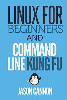 9781499284973-1499284977-Linux for Beginners and Command Line Kung Fu