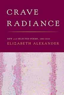 9781555975685-1555975682-Crave Radiance: New and Selected Poems 1990-2010