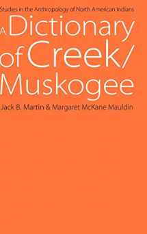 9780803232075-0803232071-A Dictionary of Creek/Muskogee (Studies in the Anthropology of North American Indians)