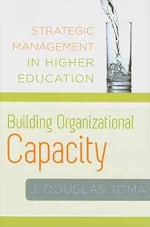 9780801897634-0801897637-Building Organizational Capacity: Strategic Management in Higher Education