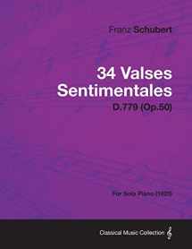 9781447475019-1447475011-34 Valses Sentimentales - D.779 (Op.50) - For Solo Piano (1825)