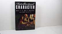 9780787956837-078795683X-Intellectual Character: What It Is, Why It Matters, and How to Get It