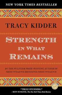 9780812977615-0812977610-Strength in What Remains (Random House Reader's Circle)