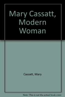 9780865591660-0865591660-Mary Cassatt, Modern Woman