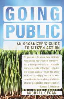 9781400076499-1400076498-Going Public: An Organizer's Guide to Citizen Action