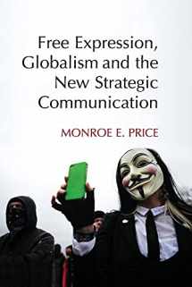 9781107420939-1107420938-Free Expression, Globalism, and the New Strategic Communication