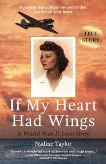 9780692057803-0692057803-If My Heart Had Wings: A World War II Love Story