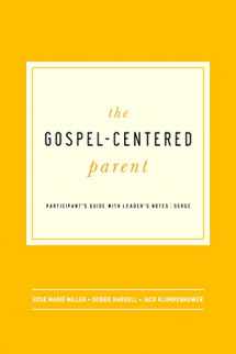 9781942572145-194257214X-The Gospel-Centered Parent