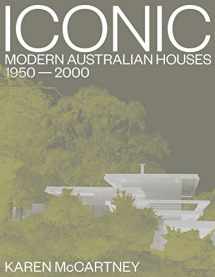 9781911632535-1911632531-Iconic: Modern Australian houses 1950-2000