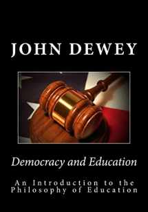 9781492219439-1492219436-Democracy and Education: An Introduction to the Philosophy of Education