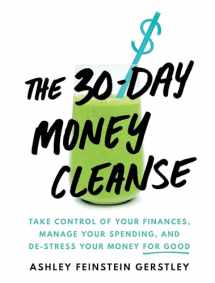 9781492665366-1492665363-The 30-Day Money Cleanse: Take Control of Your Finances, Manage Your Spending, and De-Stress Your Money for Good (Personal Finance and Budgeting Self-Help Book)