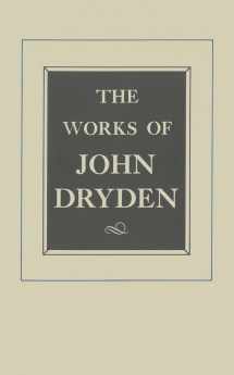 9780520018143-0520018141-The Works of John Dryden, Volume XVII: Prose, 1668-1691: An essay of Dramatick Poesie and Shorter Works (Volume 17)