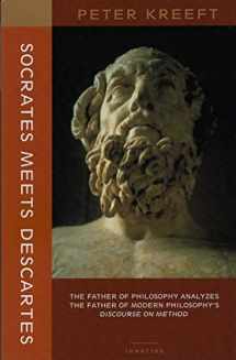 9781587318320-1587318326-Socrates Meets Descartes: The Father of Philosophy Analyzes the Father of Modern Philosophy's Discourse on Method